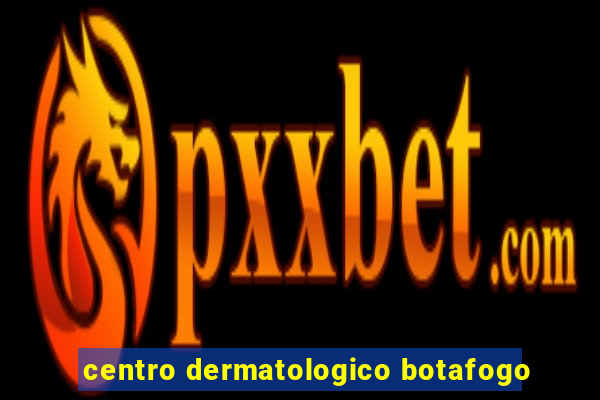 centro dermatologico botafogo